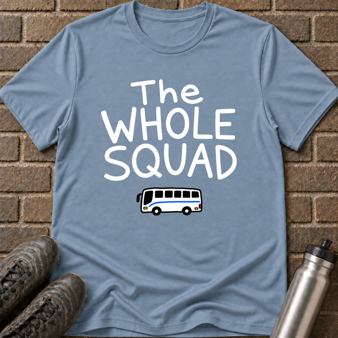The Whole Squad T-Shirt