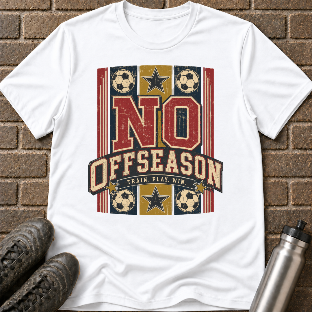 No Offseason T-Shirt