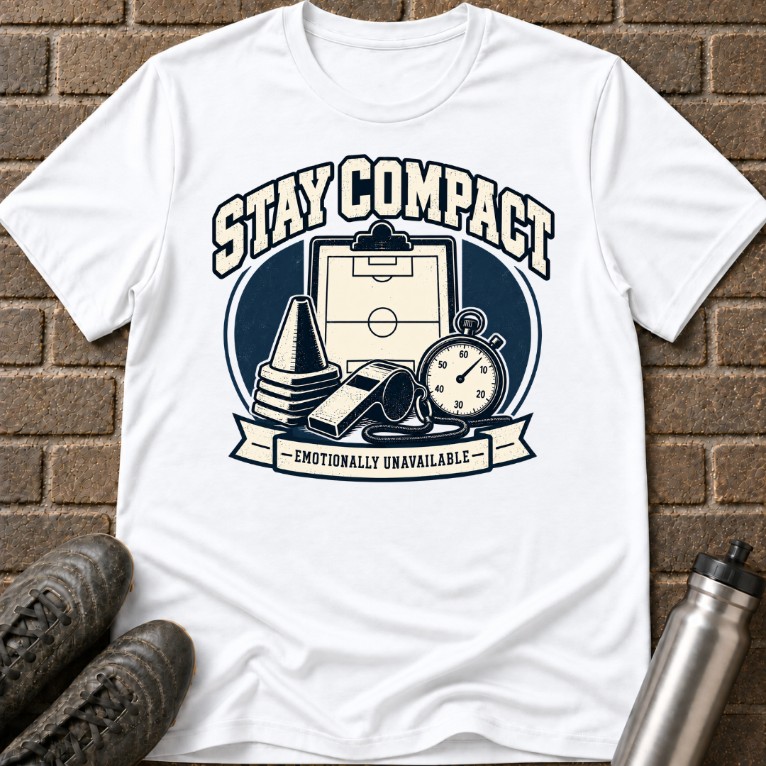 Stay Compact Emotionally Unavailable T-Shirt