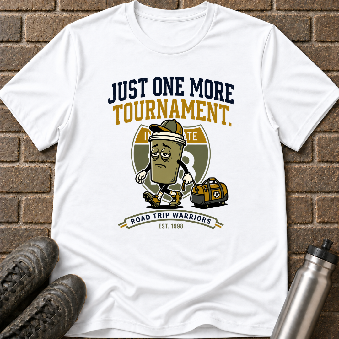 One More Tournament T-Shirt